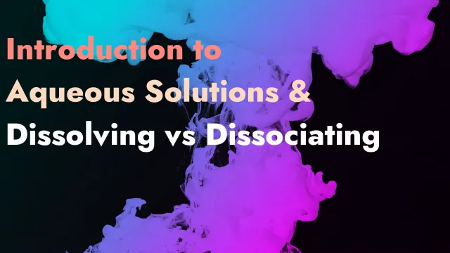 Unit 4: Solutions and Solution Stoichiometry, AP Chemistry video lesson